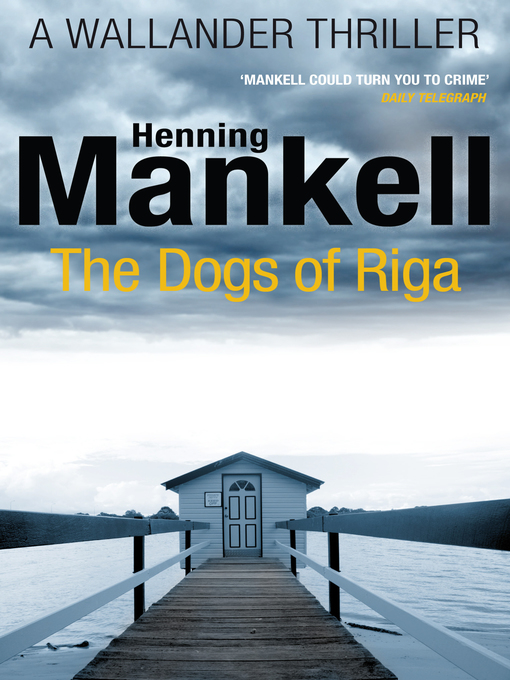 Title details for The Dogs of Riga by Henning Mankell - Available